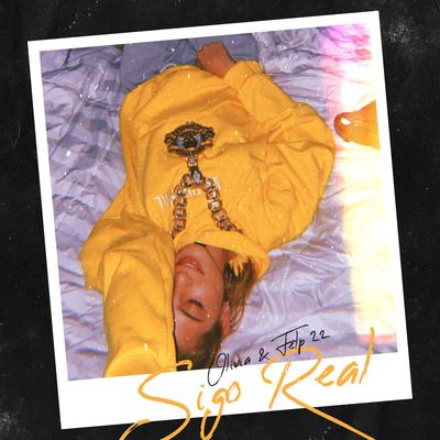 SIGO REAL By Olivia, Felp 22, Rick Beatz's cover