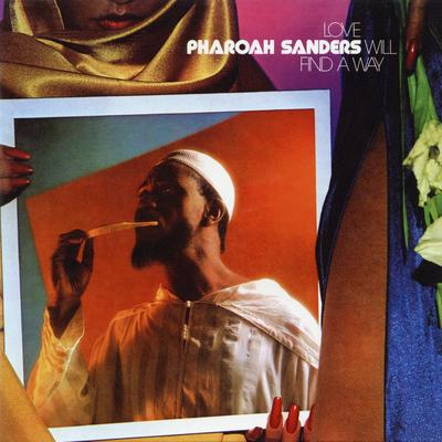 Love Will Find a Way By Pharoah Sanders's cover