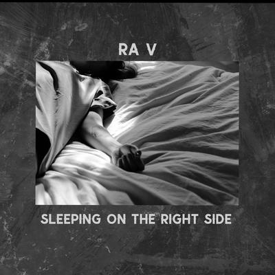 Sleeping on the Right Side By Ra V's cover