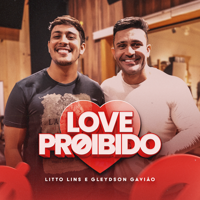 Love Proibido By Litto Lins, Gleydson Gavião's cover