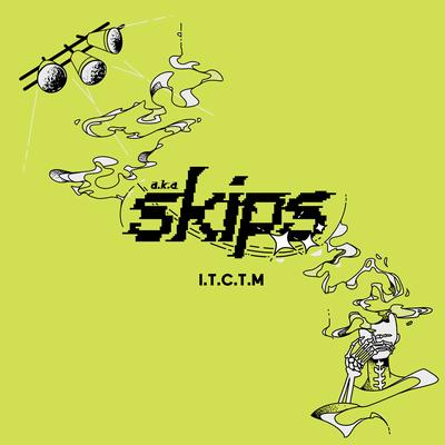 I.T.C.T.M. By a.k.a. skips's cover