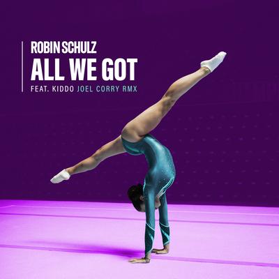 All We Got (feat. KIDDO) [Joel Corry Remix]'s cover