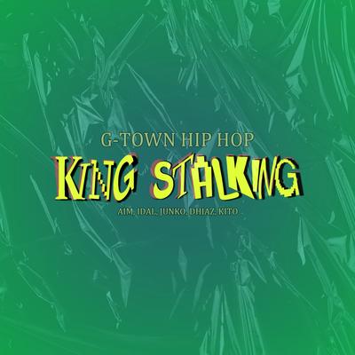 King Stalking's cover