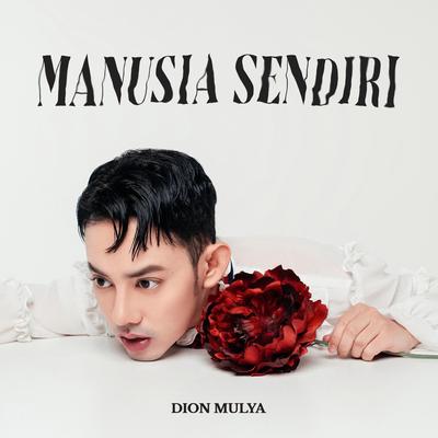 Manusia Sendiri By Dion Mulya's cover