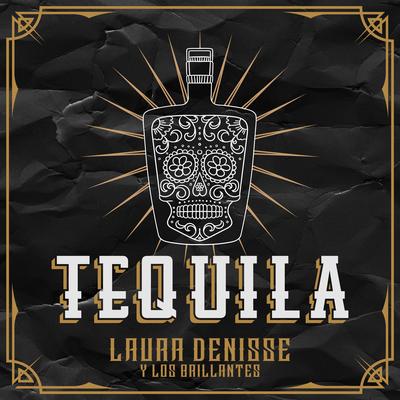 Tequila By Laura Denisse y Los Brillantes's cover