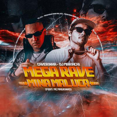 Mega Rave Mina Maluca (feat. Mc Magrinho & Mc Kitinho) (feat. Mc Magrinho & Mc Kitinho) By BM, DJ Mariachi, Mc Magrinho, Mc Kitinho's cover