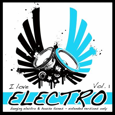 I Love Electro, Vol. 1's cover