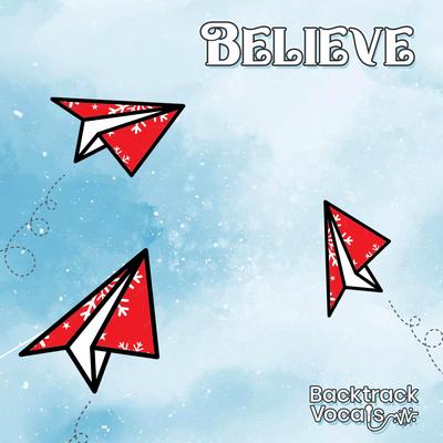 Believe By Backtrack's cover