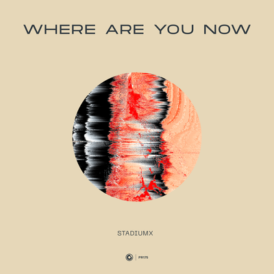 Where Are You Now By Stadiumx's cover
