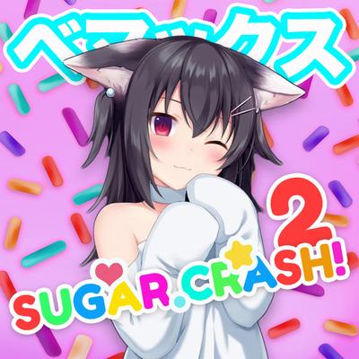 SugarCrash! 2 (Notice Me Senpai)'s cover