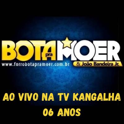 AO VIVO NA TV KANGALHA 06 ANOS's cover