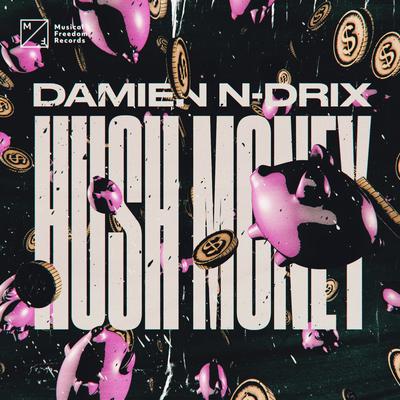 Hush Money By Damien N-Drix's cover