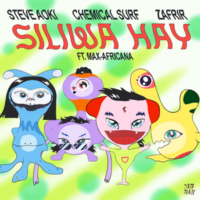 Siliwa Hay (feat. Max-Africana) By Steve Aoki, Chemical Surf, Zafrir, Max-Africana's cover