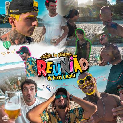 Reunião By Bonde da Stronda, MC Fox$$ & McMãe, ZeroUM's cover