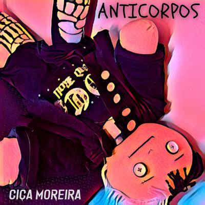 ANTICORPOS By Ciça Moreira's cover