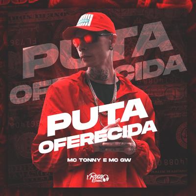 Puta Oferecida By MC Tonny, Mc Gw's cover