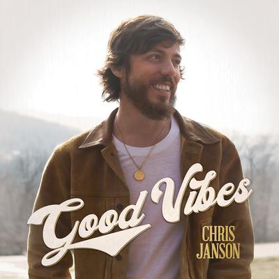 Good Vibes By Chris Janson's cover