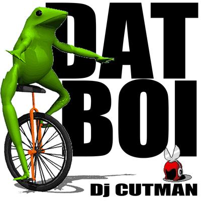Dat Boi (O Shit Waddup!) By Dj Cutman's cover