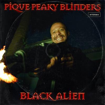 Pique Peaky Blinders By Black Alien's cover