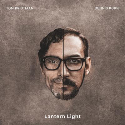 Lantern Light By Dennis Korn, Tom Kristiaan's cover