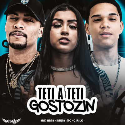 Teti a Teti Gostozin By Mc Anny, Kaeny Mc, DJ CIRILO DE CAXIAS's cover