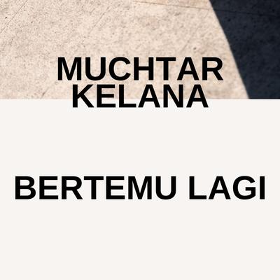 Muchtar Kelana's cover