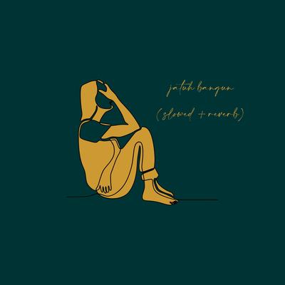 Jatuh Bagun (Slowed + Reverb)'s cover