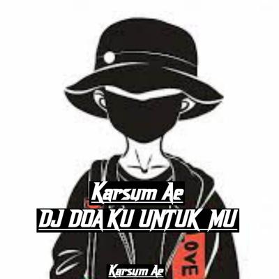 DJ DOAKU UNTUKMU SAYANG MENGKANE ENAK's cover