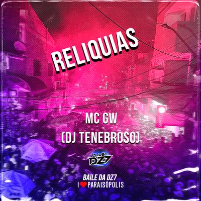 Reliquias By Mc Gw, DJ Tenebroso's cover