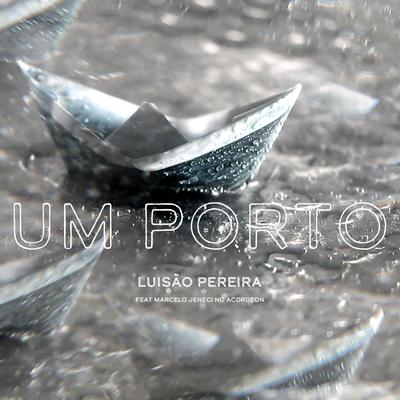 Um Porto By Luisão Pereira, Marcelo Jeneci's cover