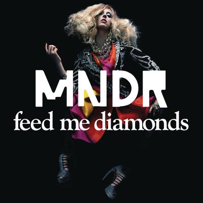 Feed Me Diamonds (RAC Mix) By MNDR's cover