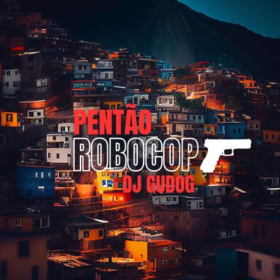 PENTÃO DE ROBOCOP (Speed Up + Reverb)'s cover