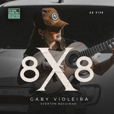 8X8 (Estúdio Showlivre Sertanejo) (Ao Vivo) By Gaby Violeira, Everton Neguinho's cover