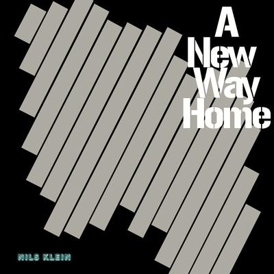 A New Way Home By Nils Klein's cover