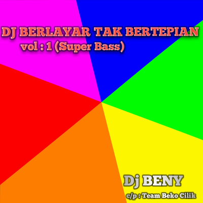 DJ BERLAYAR TAK BERTEPIAN (VOL 1 SUPER BASS)'s cover