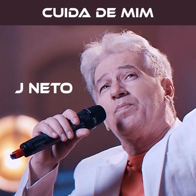 Cuida de Mim By J. Neto's cover