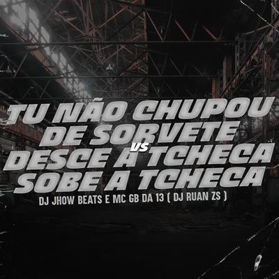 Tu Não Chupou de Sorvete X Desce a Tcheca Sobe a Tcheca's cover