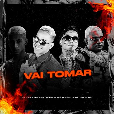 Vai Tomar (feat. Mc Tolent & Mc Cyclope) (Brega Funk)'s cover