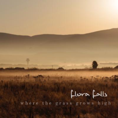 Where the Grass Grows High By Flora Falls's cover