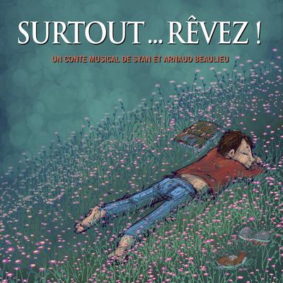 Surtout...rêvez ! (Conte musical)'s cover