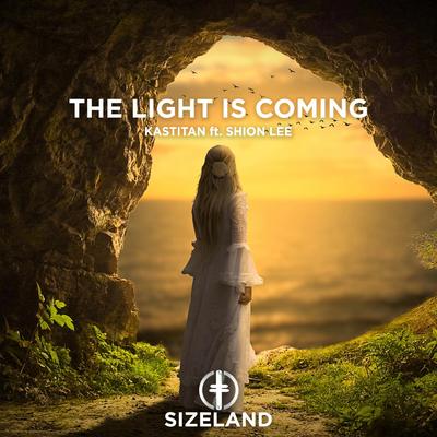 The Light Is Coming (feat. Shion Lee) By Kastitan, Shion Lee's cover
