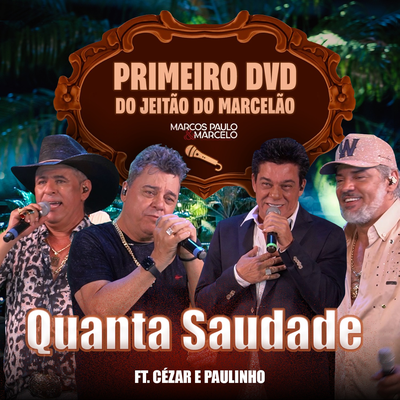 Quanta Saudade (Ao Vivo) By Marcos Paulo & Marcelo, Cezar & Paulinho's cover