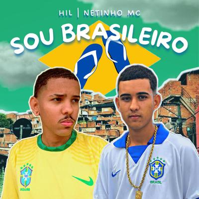 Sou Brasileiro By Hil, Netinho MC's cover
