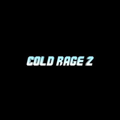 COLD RAGE 2 By EVVORTEX's cover