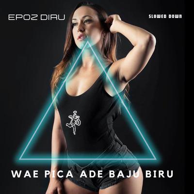 WAE PICA ADE BAJU BIRU (Slowed Down)'s cover