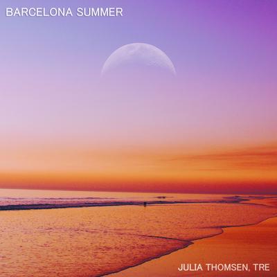 Barcelona Summer By Julia Thomsen, TRe's cover