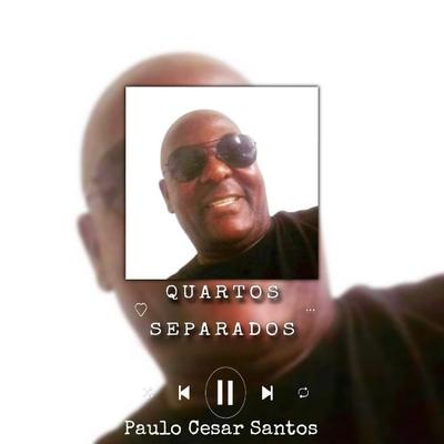 Quartos Separados (Remastered 2023) By PAULO CÉSAR SANTOS's cover