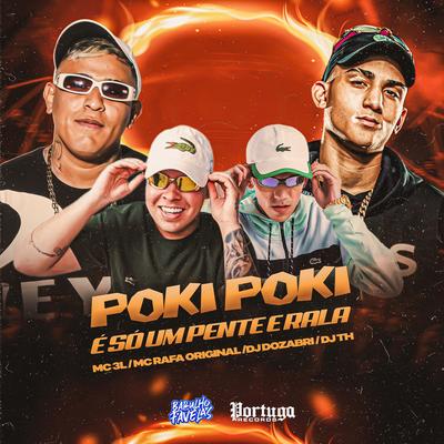 Poki Poki - É Só um Pente Rala By DJ Dozabri, DJ TH, MC 3L, MC Rafa Original's cover