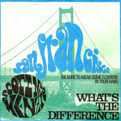 San Francisco (Be Sure To Wear Flowers In Your Hair) / What's The Difference's cover