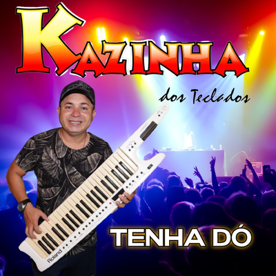 Tenha Dó By Kazinha dos Teclados's cover